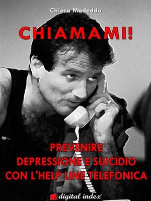 cover image of Chiamami! Prevenire la depressione e il suicidio con l'help line telefonica